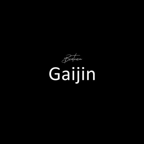 Gaijin | Boomplay Music