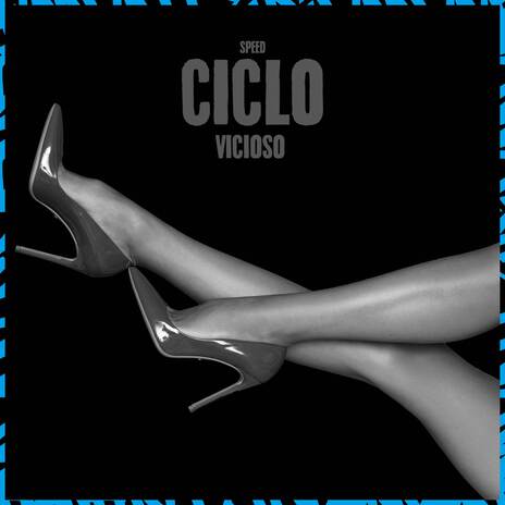 Ciclo Vicioso (Speed) ft. Dj Vinny ZL | Boomplay Music