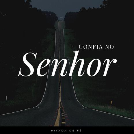 Confia no Senhor | Boomplay Music