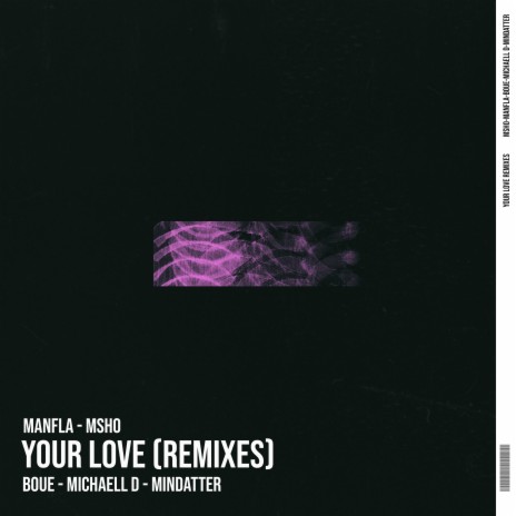 Your Love (Michaell D. Remix) ft. MSHO