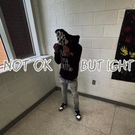 Not ok But ight | Boomplay Music