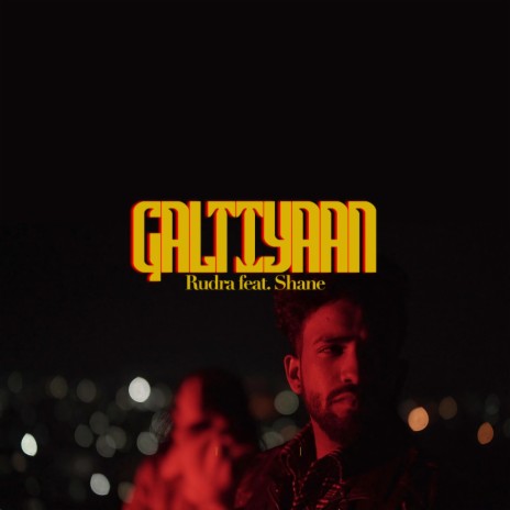 Galtiyan ft. Shane | Boomplay Music