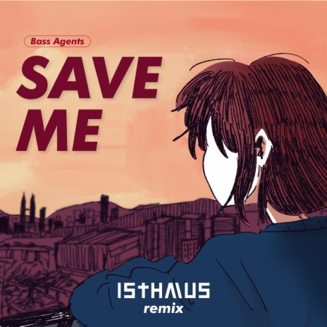 Save Me (ISTHMUS Remix) ft. Bass Agents | Boomplay Music