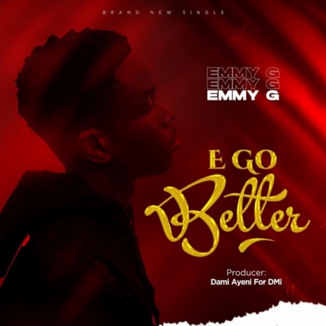 E Go Better | Boomplay Music