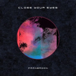 Close Your Eyes