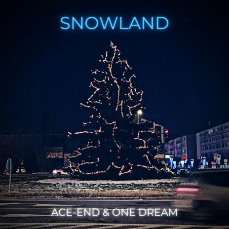 Snowland ft. One Dream | Boomplay Music