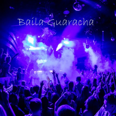 Dale Guaracha | Boomplay Music