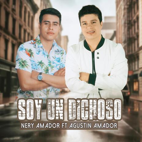 Soy un dichoso ft. Agustin Amador | Boomplay Music