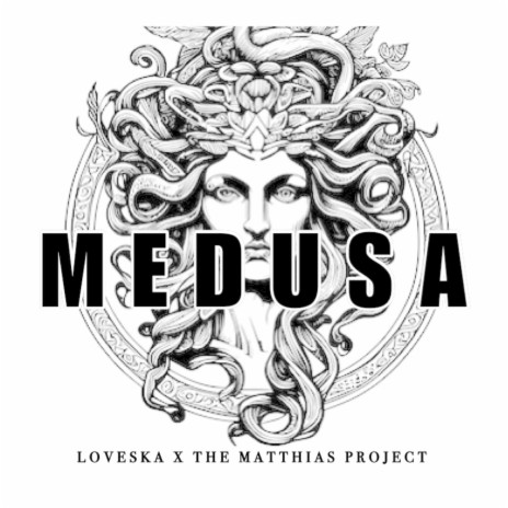 Medusa ft. The Matthias Project | Boomplay Music