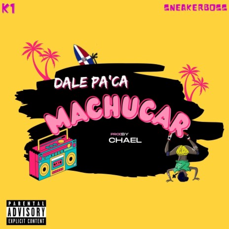 MACHUCAR ft. Sneakerb0ss & Chael Produciendo