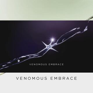 Venomous Embrace lyrics | Boomplay Music