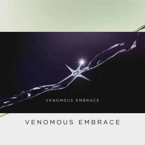 Venomous Embrace | Boomplay Music