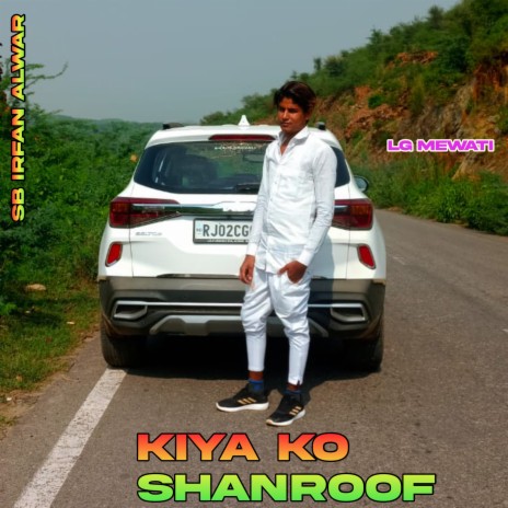 Kiya Ko Shanroof ft. Kaif Singer Kolani