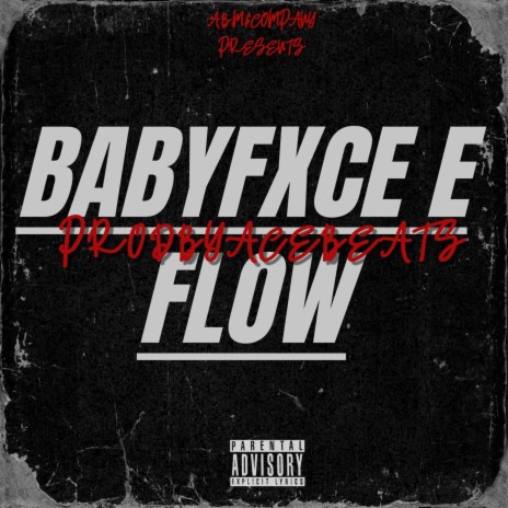BabyFxce E Flow | Boomplay Music