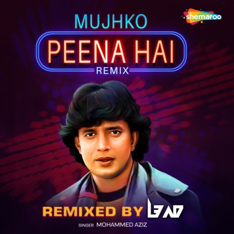 Mujhko Peena Hai Remix | Boomplay Music