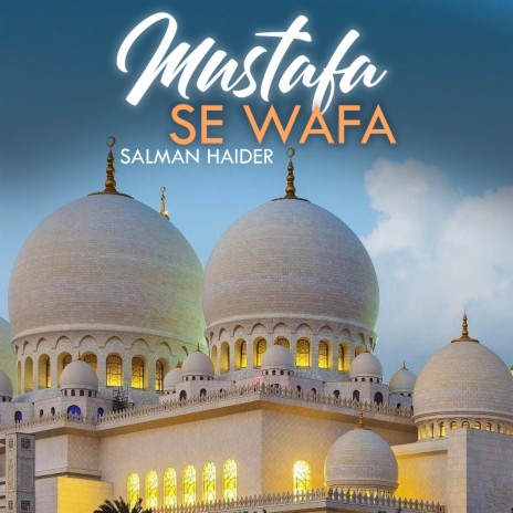 Mustafa Se Wafa | Boomplay Music