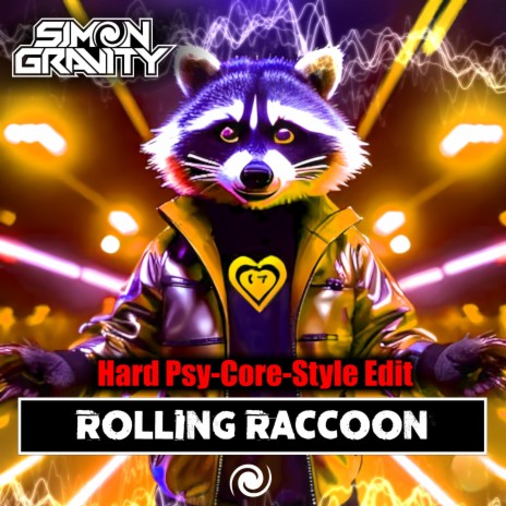 Rolling Raccoon (Hard Psy-Core-Style Edit) | Boomplay Music