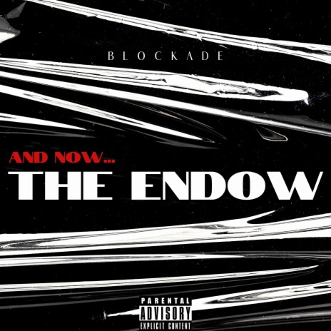 And Now... The Endow | Boomplay Music