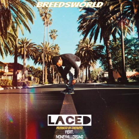 LACED ft. MoneyHillCasino