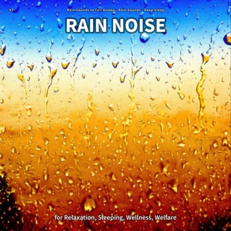 Gorgeous Rain Sound ft. Rain Sounds & Deep Sleep