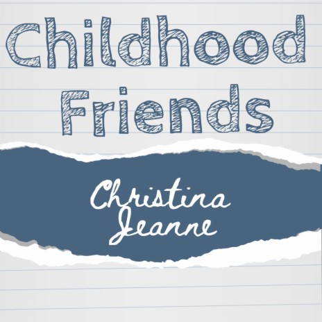 Childhood Friends | Boomplay Music