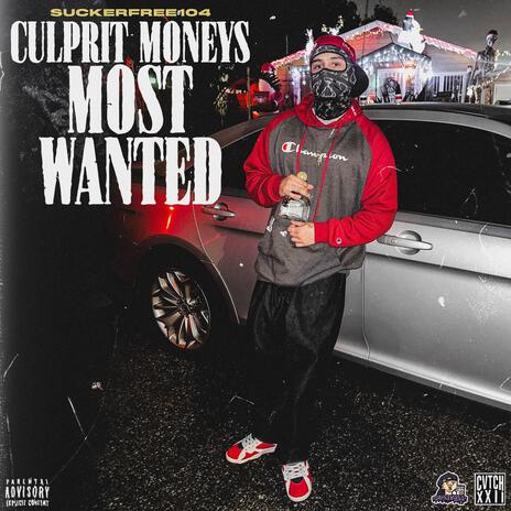 Culprit Moneys Most wanted | Boomplay Music