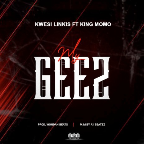 My Geez ft. King Momo | Boomplay Music