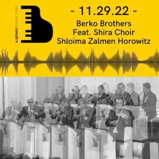 Wedding 11.29.22 with Berko Brothers, Shira Choir & Shloima Zalmen Horowitz