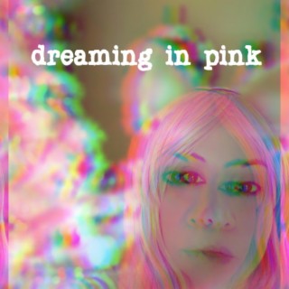 Dreaming in Pink