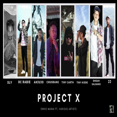 Project X ft. Uzini Sly, Rc rabie, Chusrang Marak, T Da Tiny Carth & Tiny Kidde | Boomplay Music