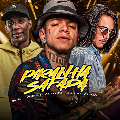 Piranha Safada (feat. Mc Gw) | Boomplay Music