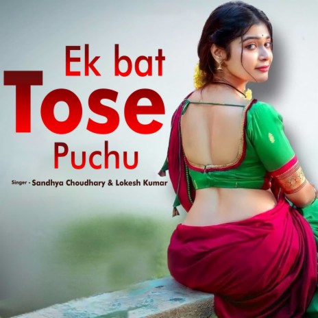 Ek Bat Tose Puchu ft. Lokesh Kumar | Boomplay Music