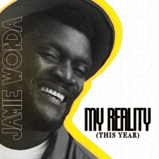 My Reality (This Year) lyrics | Boomplay Music