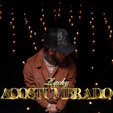 Acostumbrado | Boomplay Music