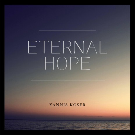 Eternal Hope | Boomplay Music