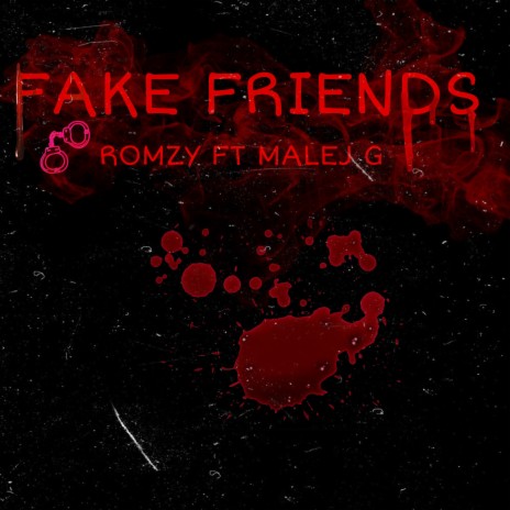 Fake Friends ft. Malej g | Boomplay Music