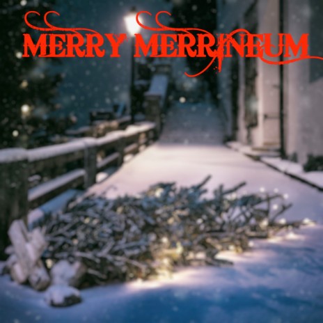 Merry Merrineum | Boomplay Music