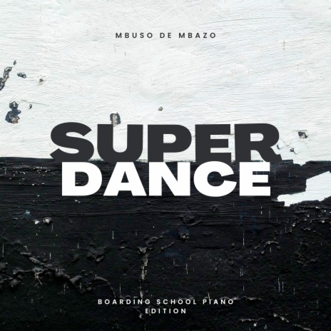 Super Dance (Boarding School Piano Edition)
