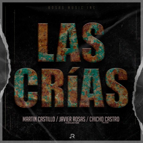 Las Crías ft. Martin Castillo & Chicho Castro y Sus Alia2 | Boomplay Music