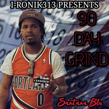 90 Day Grind ft. Santana Blu | Boomplay Music