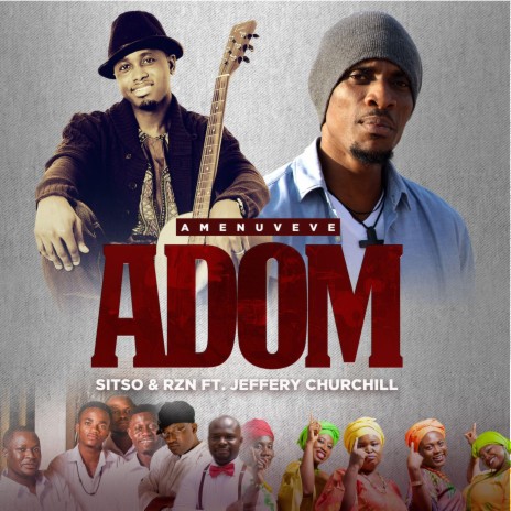 Adom ft. Jeffery Churchill | Boomplay Music