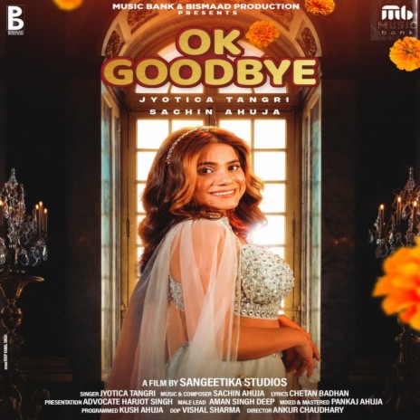 OK GOODBYE ft. Sachin Ahuja | Boomplay Music