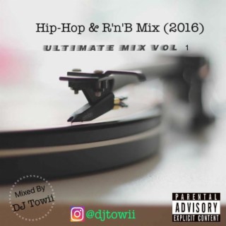 Hip-Hop & R'n'B Mix(2016)- Mixed by @djtowii