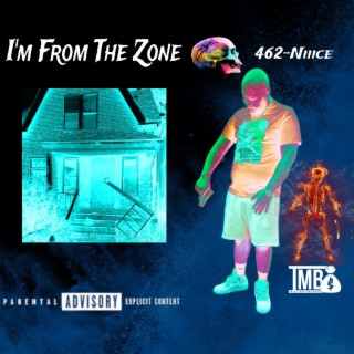 I'm From The Zone
