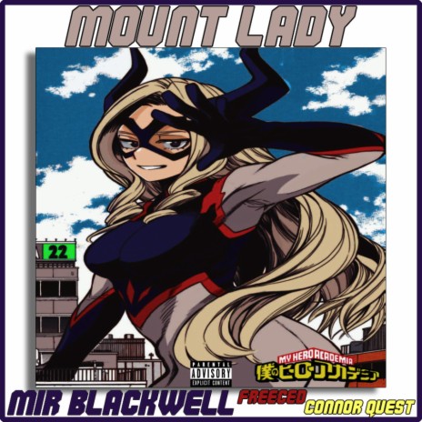 Mt. Lady ft. Connor Quest! & Freeced