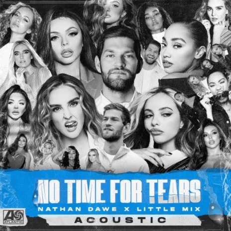 No Time For Tears (Acoustic) ft. Little Mix | Boomplay Music