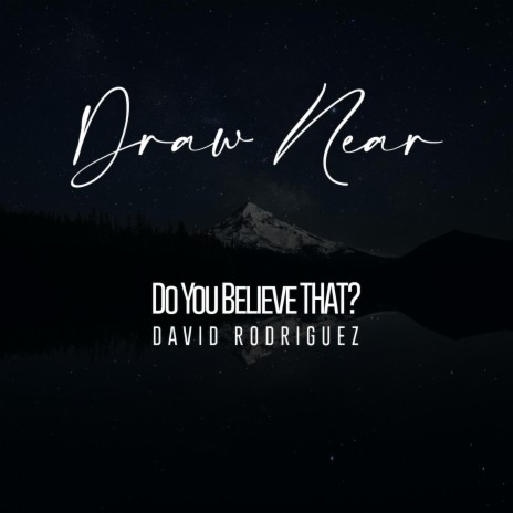 Do You Believe THAT? ft. David Rodriguez | Boomplay Music