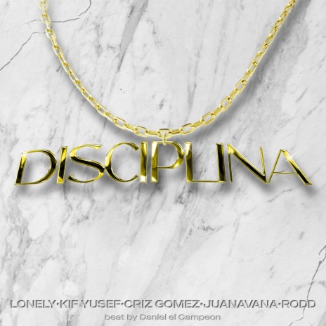 Disciplina ft. Lonely, Criz Gomez, Rodd & Juan Havana