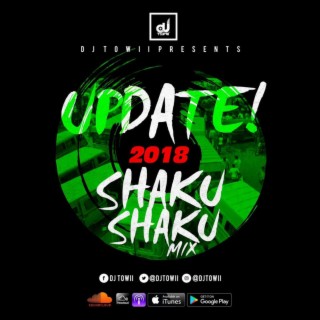 UPDATE! - 2018 Shaku Shaku Mix Ft Olamide Science Student, Mr Real Legbegbe - @Djtowii
