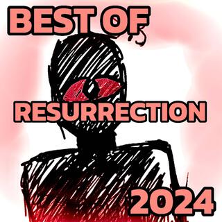 BEST OF RESURRECTION 2024